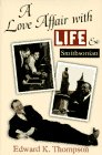 Imagen de archivo de A Love Affair With Life & Smithsonian a la venta por Discover Books