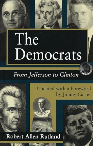 9780826210340: The Democrats: From Jefferson to Clinton: From Jefferson to Carter