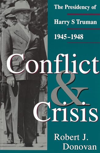 9780826210661: Conflict and Crisis: Presidency of Harry S.Truman, 1945-48 (Give 'Em Hell Harry Series)