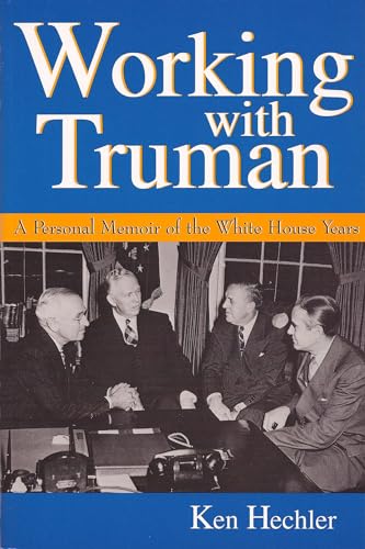 Imagen de archivo de Working With Truman: A Personal Memoir of the White House Years a la venta por Lowry's Books