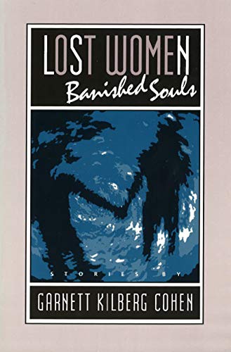 Stock image for Lost Women, Banished Souls : Stories for sale by Shadetree Rare Books