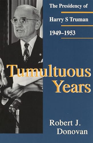 Beispielbild fr Tumultuous Years : The Presidency of Harry S. Truman, 1949-1953 zum Verkauf von Better World Books