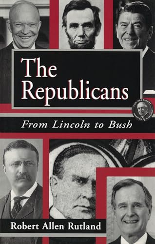 9780826210906: The Republicans: From Lincoln to Bush