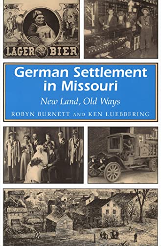 Stock image for German Settlement in Missouri: New Land, Old Ways (MISSOURI HERITAGE READERS) for sale by HPB-Emerald