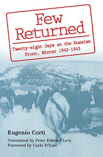 Stock image for Few Returned: Twenty-eight Days on the Russian Front, Winter 1942-1943 (Volume 1) for sale by More Than Words