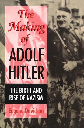 9780826211170: The Making of Adolf Hitler: The Birth and Rise of Nazism (Volume 1)