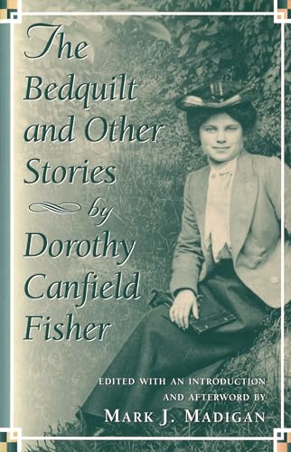 Imagen de archivo de The Bedquilt and Other Stories: By Dorothy Canfield Fisher (Volume 1) a la venta por Ergodebooks