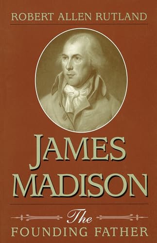 Beispielbild fr James Madison: The Founding Father zum Verkauf von Wonder Book