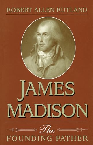 9780826211415: James Madison: The Founding Father (Volume 1)