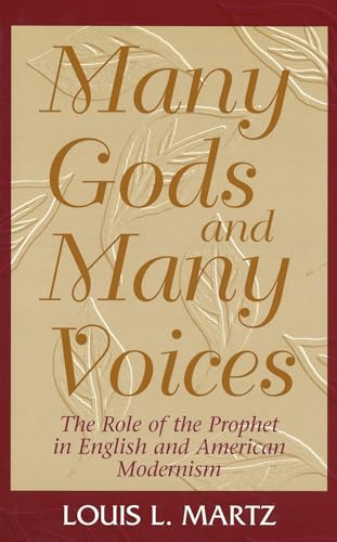 Beispielbild fr Many Gods and Many Voices : The Role of the Prophet in English and American Modernism zum Verkauf von Better World Books