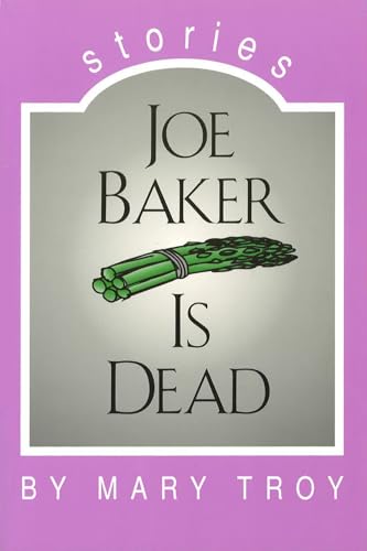 Joe Baker Is Dead: Stories (Volume 1)