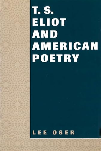 9780826211811: T. S. Eliot and American Poetry (Volume 1)