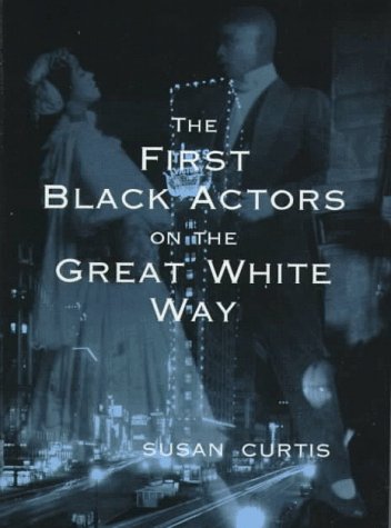Beispielbild fr The First Black Actors on the Great White Way zum Verkauf von Better World Books