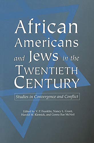 9780826211972: African Americans and Jews in the Twentieth Century: Studies in Convergence and Conflict