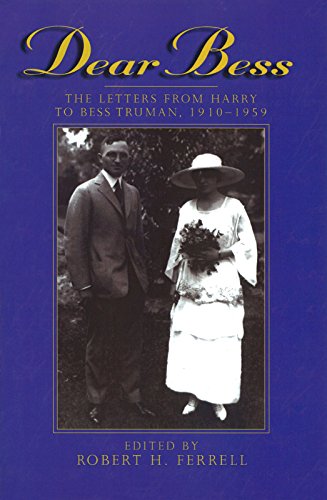 Beispielbild fr Dear Bess: The Letters from Harry to Bess Truman, 1910-1959 zum Verkauf von Granada Bookstore,            IOBA
