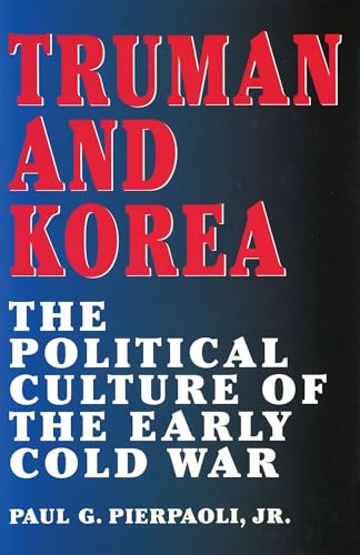 Stock image for Truman and Korea: The Political Culture of the Early Cold War (Volume 1) for sale by HPB-Red