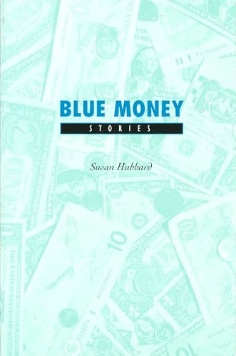 Blue Money: Stories (Volume 1) (9780826212108) by Hubbard, Susan