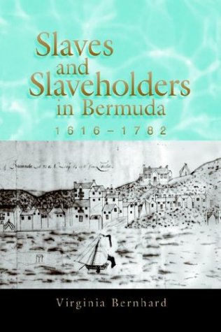 Stock image for Slaves and Slaveholders in Bermuda, 1616-1782 for sale by Zubal-Books, Since 1961