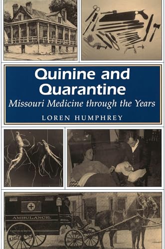 Quinine and Quarantine: Missouri Medicine through the Years (Missouri Heritage Readers)