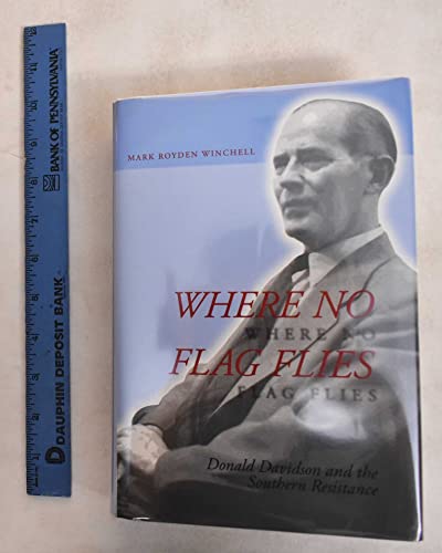 Stock image for Where No Flag Flies: Donald Davidson and the Southern Resistance for sale by Save With Sam