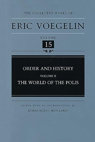 Imagen de archivo de Order and History, Volume 2 : The World of the Polis a la venta por Eighth Day Books, LLC