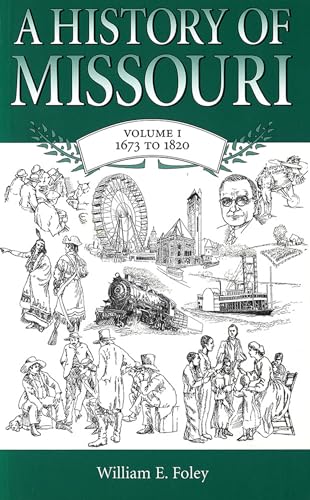 Imagen de archivo de A History of Missouri: 1673 To 1820: Vol 001 a la venta por Revaluation Books