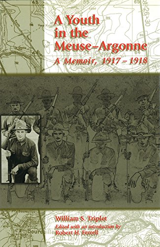 A Youth in the Meuse-Argonne: A Memoir, 1917-1918 (Volume 1)