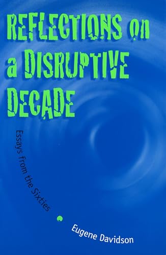 Beispielbild fr Reflections on a Disruptive Decade; Essays from the Sixties zum Verkauf von Argosy Book Store, ABAA, ILAB