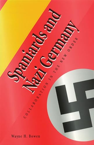 Imagen de archivo de Spaniards and Nazi Germany: Collaboration in the New Order a la venta por cornacres