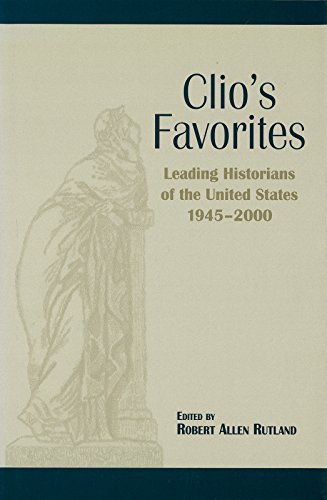 Imagen de archivo de Clio's Favorites: Leading Historians of the United States, 1945-2000 a la venta por HPB-Red