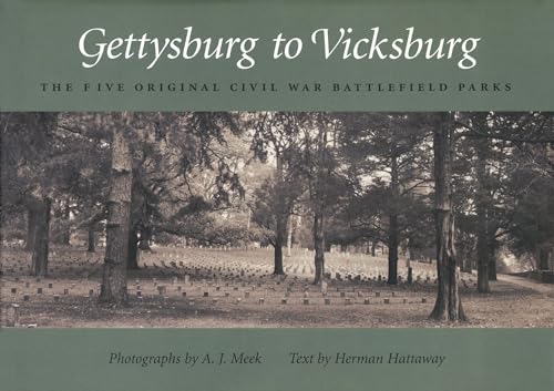 Imagen de archivo de Gettysburg to Vicksburg: The Five Original Civil War Battlefield Parks a la venta por ThriftBooks-Dallas