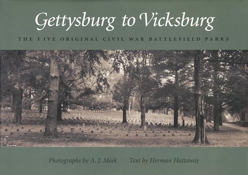 Stock image for Gettysburg to Vicksburg: The Five Original Civil War Battlefield Parks for sale by ThriftBooks-Dallas