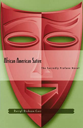 Stock image for African American Satire : The Sacredly Profane Novel for sale by Better World Books