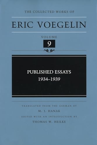 Published Essays: 1934-1939 (Collected Works of Eric Voegelin, Volume 9) (9780826213372) by Eric Voegelin