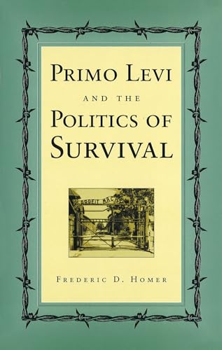 Stock image for Primo Levi and the Politics of Survival (Volume 1) for sale by Phatpocket Limited