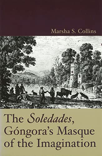 Stock image for The Soledades, Gongora's Masque of the Imagination for sale by Revaluation Books