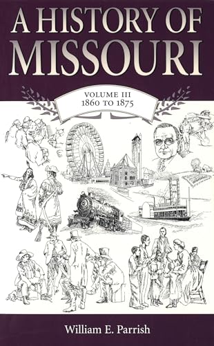 Stock image for A History of Missouri: 1860 To 1875 for sale by Rod's Books & Relics