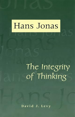 

Hans Jonas: The Integrity of Thinking (Eric Voegelin Institute Series in Political Philosophy) (Volume 1) [first edition]