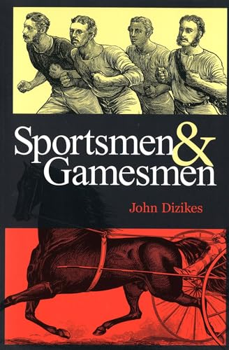 Stock image for Sportsmen and Gamesmen [Paperback] Dizikes, John for sale by GridFreed
