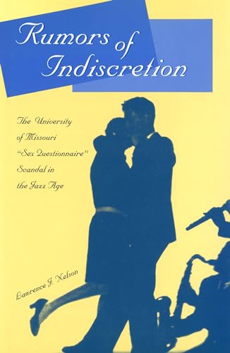 9780826214492: Rumors of Indiscretion: The University of Missouri "Sex Questionnaire" Scandal in the Jazz Age