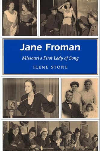 Stock image for Jane Froman: Missouri's First Lady of Song (Missouri Heritage Readers Series) (Volume 1) for sale by Hippo Books