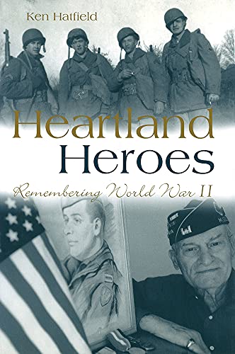 Beispielbild fr Heartland Heroes : Remembering World War II zum Verkauf von Better World Books
