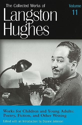 9780826214980: Works for Children and Young Adults: Poetry, Fiction, and Other Writing (Collected Works of Langston Hughes, Volume 11)