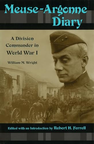 9780826215277: Meuse-Argonne Diary: A Division Commander in World War I (Volume 1)