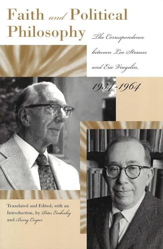 Faith And Political Philosophy: The Correspondence between Leo Strauss and Eric Voegelin, 1934-1964 (9780826215512) by Peter Emberley; Barry Cooper