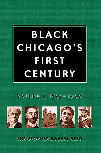 Stock image for Black Chicago's First Century: 1833-1900 (Volume 1) for sale by Open Books