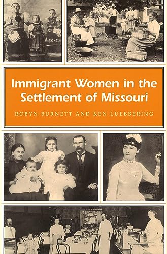 9780826215918: Immigrant Women in the Settlement of Missouri (Volume 1) (Missouri Heritage Readers)