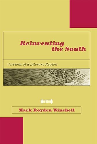 Stock image for Reinventing the South : Versions of a Literary Region for sale by Better World Books