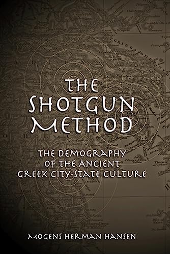 9780826216670: The Shotgun Method: The Demography of the Ancient Greek City-state Culture (Fordyce W.Mitchel Memorial Lectures)