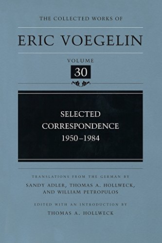 9780826216724: The Collected Works of Eric Voegelin: Selected Correspondence, 1950-1984